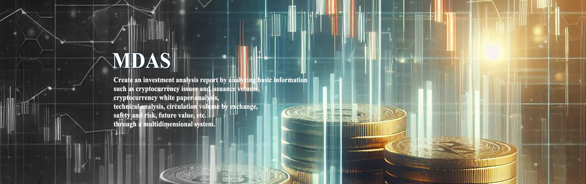 Create an investment analysis report by analyzing basic information such as cryptocurrency issuer and issuance volume, cryptocurrency white paper analysis, technical analysis, circulation volume by exchange, safety and risk, future value, etc. through a m